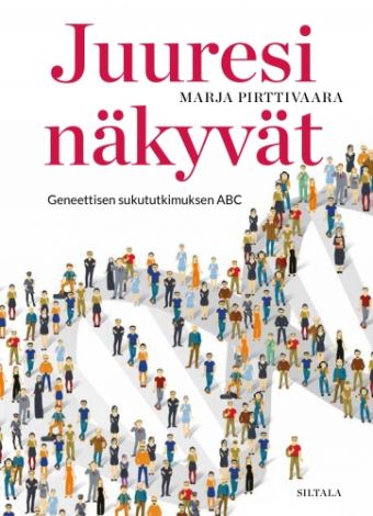 Marja Pirttivaara - Juuresi näkyvät. Kuva: Siltala Publishing.